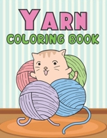 Yarn coloring book: A Beautiful Yarn coloring books Designs to Color for Yarn Lover null Book Cover