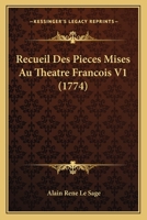 Recueil des pièces mises au théâtre françois 2011876435 Book Cover