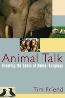 Animal Talk: Breaking the Codes of Animal Language 0743201574 Book Cover