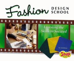 Fashion Design School: Learning the Skills to Succeed (The World of Fashion series) (The World of Fashion) 0736878866 Book Cover