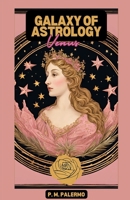 Galaxy of Astrology: Venus B0GFP1TFGQ Book Cover