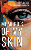 Memories Of My Skin 3903521442 Book Cover