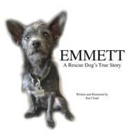 Emmett: A Rescue Dog's True Story 069288310X Book Cover
