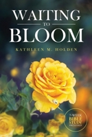 Waiting to Bloom 1641407263 Book Cover