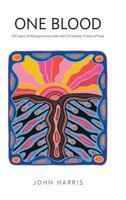 One blood: 200 years of aboriginal encounter with Christianity : a story of hope 0987415026 Book Cover