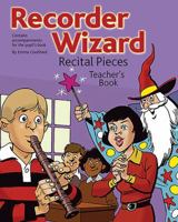 Recorder Wizard Recital Pieces Teacher's Book 0825633958 Book Cover