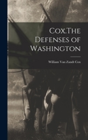 Cox.The Defenses of Washington 1018994785 Book Cover