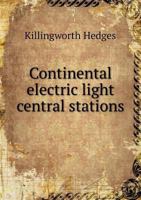 Continental Electric Light Central Stations 5518617267 Book Cover
