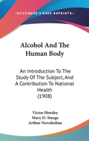 Alcohol and the Human Body 1164562266 Book Cover
