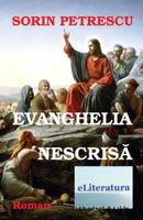 Evanghelia Nescrisa: Roman 1530107601 Book Cover