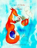 Cheesy & Cheska Love Chocolate 1530033802 Book Cover