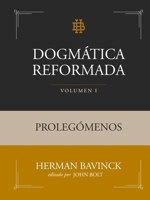 Dogmática Reformada Volumen 1: Prolegómenos (Spanish Edition) 6280146898 Book Cover