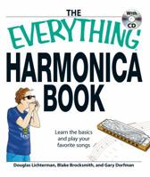 Everything Harmonica Book: Learn the Basics and Play Your Favorite Songs (Everything Series) 1598694820 Book Cover