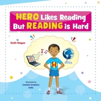 Hero Likes Reading But Reading is Hard 1915351316 Book Cover