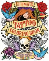 Ultimate Tattoo Coloring Book 0785833641 Book Cover