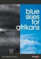 Blue Skies for Afrikans 0954552911 Book Cover