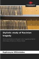 Stylistic study of Racinian tragedy 6208521114 Book Cover
