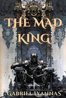 The Mad King B0CWHX7SL5 Book Cover