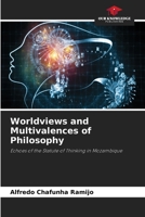 Worldviews and Multivalences of Philosophy: Echoes of the Statute of Thinking in Mozambique 6205943441 Book Cover
