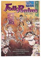 FolkPsalms : A Musical Story Based on the Book of Psalms: Singer's Edition 0687132592 Book Cover