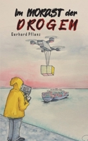 Im Morast der Drogen: Ein Anfang und kein Ende (German Edition) 3769354621 Book Cover