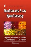 Neutron and X-Ray Spectroscopy 1402033362 Book Cover