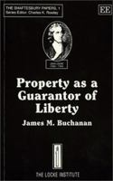 Property As a Guarantor of Liberty (Shaftesbury Papers, No 1) 1852787333 Book Cover