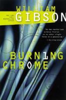 Burning Chrome and Other Stories 0441089348 Book Cover