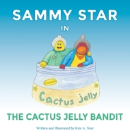 Sammy Star In The Cactus Jelly Bandit 1087909414 Book Cover