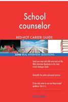 School Counselor Red-Hot Career Guide; 2546 Real Interview Questions 1719359423 Book Cover