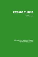 Edward Thring: Maker of Uppingham School, Headmaster 1853-1887 041576176X Book Cover