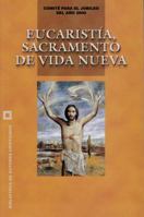 Eucaristía, sacramento de vida nueva (JUBILEO 2000) 847914436X Book Cover