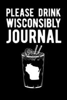 Please Drink Wisconsibly Journal 1702166074 Book Cover