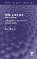 Mind, Brain and Behaviour: Discussions of B.F. Skinner and J.R. Searle (Psychology Revivals) 1041432550 Book Cover