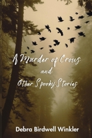 A Murder of Crows & Other Spooky Stories B0HH7DT7XG Book Cover