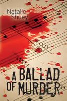 A Ballad of Murder 1534907173 Book Cover