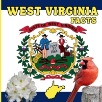 West Virginia Facts: A Fun and Simple State Facts Book for Kids (50 States Fact Books) 1970416084 Book Cover