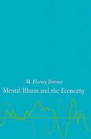Mental Illness and the Economy 0674568753 Book Cover