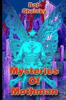 Mysteries Of Mothman 1492986666 Book Cover