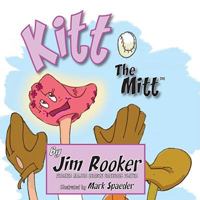 Kitt the Mitt 1934878731 Book Cover