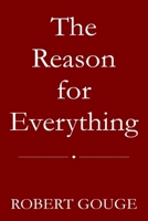 The Reason for Everything B0DXL8K3RF Book Cover