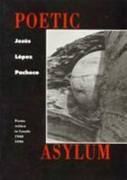Poetic Asylum: Poems Written in Canada 1968-1990 0919626548 Book Cover