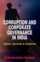 Corruption And Corporate Governance in India(Satyam,Spectrum & Sundaram). 9388409124 Book Cover