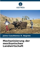 Mechanisierung der mexikanischen Landwirtschaft (German Edition) 6630262735 Book Cover