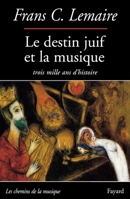 Le Destin juif et la musique: Trois mille ans d'histoire 221360763X Book Cover