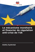 Le mécanisme monétaire et financier de régulation anti-crise de l'UE 6205686333 Book Cover