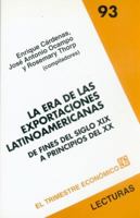 La Era de las Exportaciones Latinoamericanas: de Fines del Siglo XIX A Principios del XX 9681665619 Book Cover
