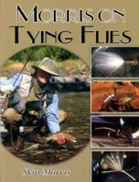 Morris on Tying Flies 1571883789 Book Cover