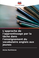 L'approche de l'apprentissage par la tâche dans l'enseignement du vocabulaire anglais aux jeunes (French Edition) 6200760098 Book Cover