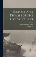 History And Rhymes of the Lost Battalion 1016164599 Book Cover